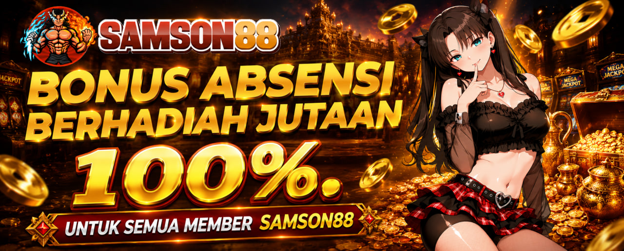 Bonus Absensi Samson88